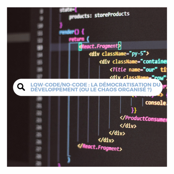 Low-Code/No-Code : La Démocratisation du Développement