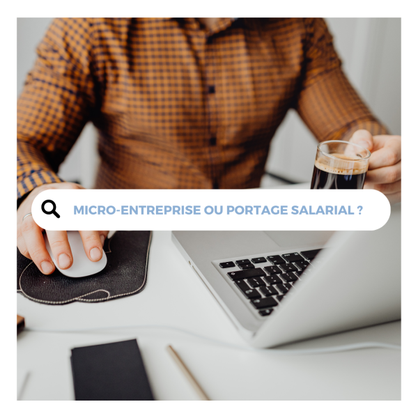Micro-entreprise ou portage salarial ?